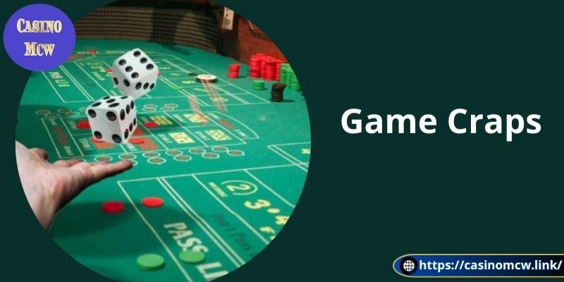 Game craps là gì?